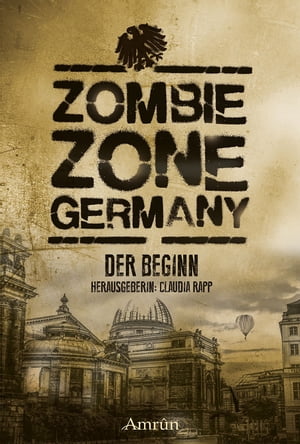 Zombie Zone Germany: Der Beginn Anthologie 2