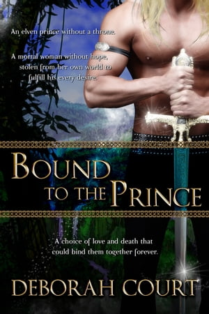 Bound to the Prince【電子書籍】[ Deborah Court ]