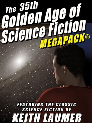 The 35th Golden Age of Science Fiction MEGAPACK?