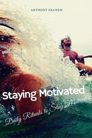 Staying Motivated