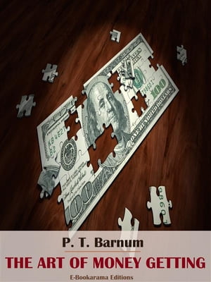 The Art of Money GettingŻҽҡ[ P.T. Barnum ]