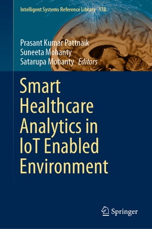 Smart Healthcare Analytics in IoT Enabled Environment【電子書籍】