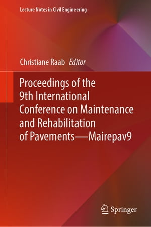 Proceedings of the 9th International Conference on Maintenance and Rehabilitation of PavementsーMairepav9