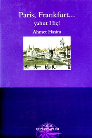 Paris, Frankfurt... Yahut Hi?【電子書籍】[ Ahmet Ha?im ]