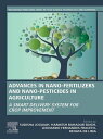 Advances in Nano-Fertilizers and Nano-Pesticides in Agriculture A Smart Delivery System for Crop Improvement