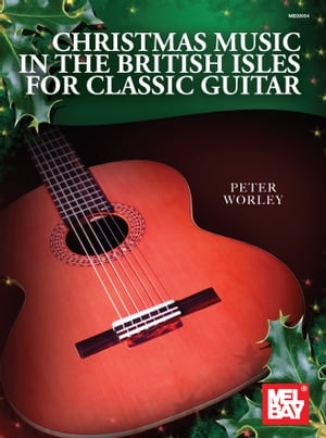 Christmas Music in the British Isles for Classic Guitar