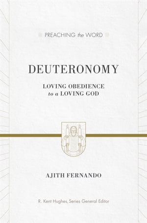 Deuteronomy: Loving Obedience to a Loving God