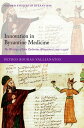 Innovation in Byzantine Medicine The Writings of John Zacharias Aktouarios (c.1275-c.1330)