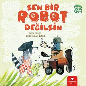 Sen Bir Robot Değilsin - Yeşil Seri