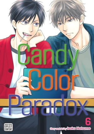 Candy Color Paradox, Vol. 6 (Yaoi Manga)