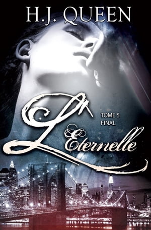 L'?TERNELLE - Le FINAL - tome 5