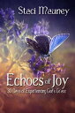 ŷKoboŻҽҥȥ㤨Echoes of Joy: 30 Days of Experiencing God's GraceŻҽҡ[ Staci Mauney ]פβǤʤ324ߤˤʤޤ