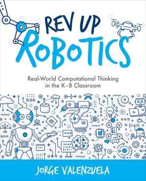 ŷKoboŻҽҥȥ㤨Rev Up Robotics Real-World Computational Thinking in the K?8 ClassroomŻҽҡ[ Jorge Valenzuela ]פβǤʤ3,516ߤˤʤޤ