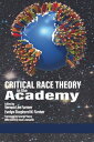 Critical Race Theory in the Academy【電子書籍】