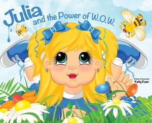 Julia and the Power of W.O.W.