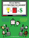 Teaching Entrepreneurship Curriculum Guide【電子書籍】 Eva Marie Foxwell