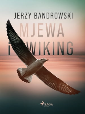 Mjewa i Wiking【電子書籍】[ Jerzy Bandrowski ]