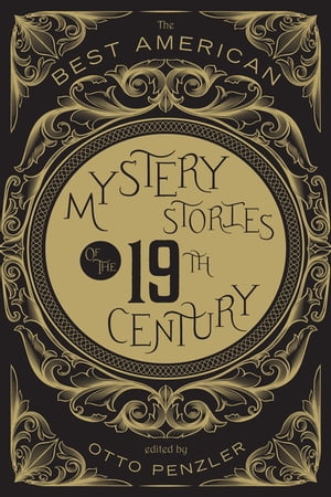 The Best American Mystery Stories Of The Nineteenth CenturyŻҽҡ[ Ott...