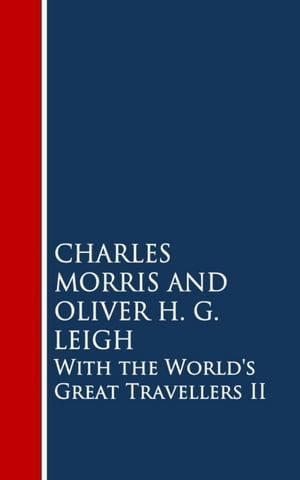 With the World's Great Travellers IIŻҽҡ[ Charles Morris ]