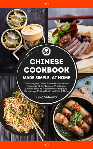 Chinese Cookbook - Made Simple, at Home