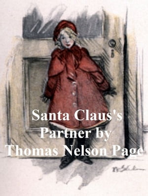 ŷKoboŻҽҥȥ㤨Santa Claus's Partner (IllustratedŻҽҡ[ Thomas Nelson Page ]פβǤʤ128ߤˤʤޤ