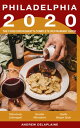 2020 Philadelphia Restaurants: The Food Enthusiast’s Complete Restaurant Guide【電子書籍】[ Andrew Delaplaine ]