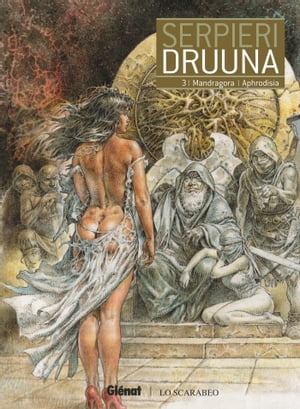 Druuna - Tome 03 Mandragora - Aphrodisia