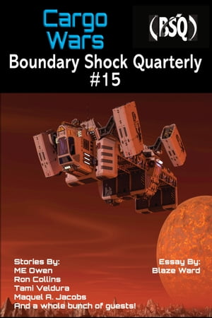 Cargo Wars Boundary Shock Quarterly 015Żҽҡ[ Blaze Ward ]