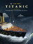 The RMS Titanic