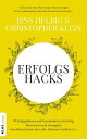 Erfolgshacks 99 Erfolgsfaktoren und Gewohnheiten f?r Erfolg, Motivation und Lebensgl?ck - mit Michael Jordan, Steve Jobs, Mahatma Gandhi & Co.