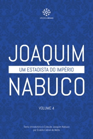 Um Estadista do Império (5 Volumes) - Vol. 4