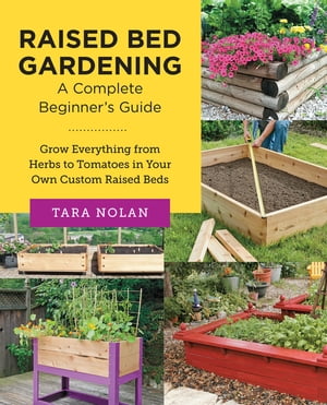 Raised Bed Gardening: A Complete Beginner's Guide