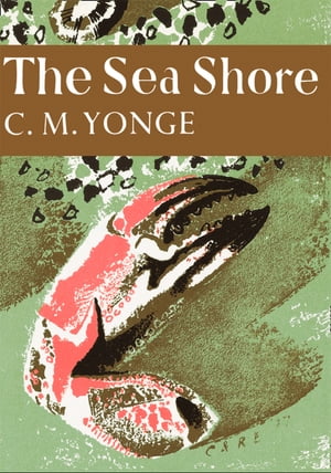 The Sea Shore (Collins New Naturalist Library, Book 12)