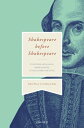 Shakespeare Before Shakespeare Stratford-upon-Av