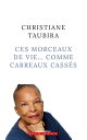 Ces morceaux de vie... comme carreaux cass s【電子書籍】 Christiane Taubira