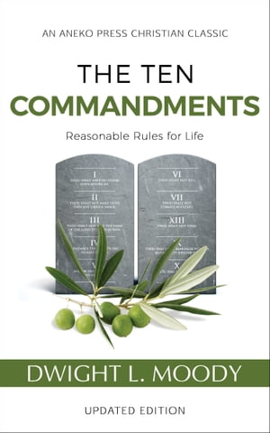 The Ten Commandments: Reasonable Rules for Life