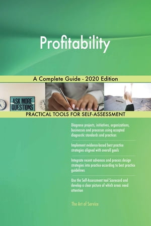 Profitability A Complete Guide - 2020 Edition【電子書籍】[ Gerardus Blokdyk ]