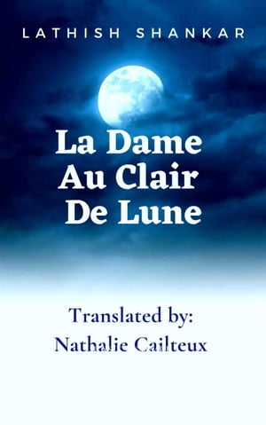 La Dame Au Clair De LuneŻҽҡ[ Lathish Shankar ]