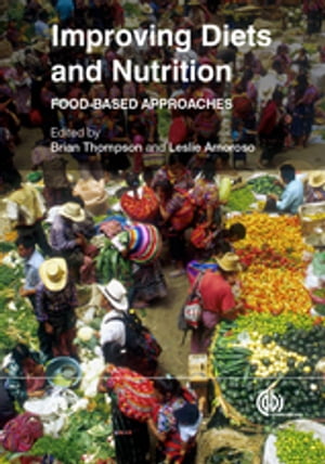 Improving Diets and Nutrition Food-based Approaches