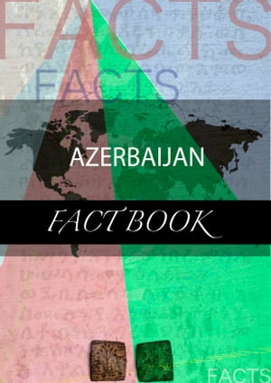 Azerbaijan Fact Book