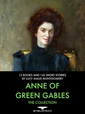 Anne of Green Gables: The Collection