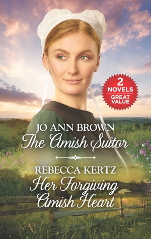 The Amish Suitor and Her Forgiving Amish Heart