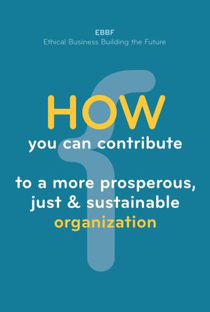 How you can contribute to a more prosperous, just &sustainable organizationŻҽҡ[ EBBF EBBF ]