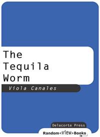 The Tequila Worm【電子書籍】[ Viola Canale