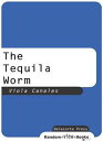 The Tequila Worm【電子書籍】[ Viola Canale