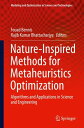 Nature-Inspired Methods for Metaheuristics Optimization Algorithms and Applications in Science and Engineering【電子書籍】