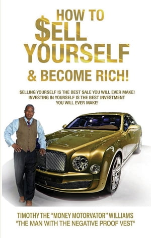 HOW TO SELL YOURSELF & BECOME RICH