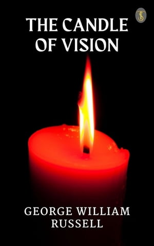 The Candle of Vision【電子書籍】[ Russell,