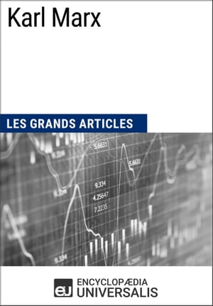 Karl Marx Les Grands Articles d'Universalis【電子書籍】[ Encyclopaedia Universalis ]
