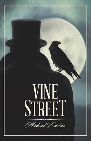 Vine Street【電子書籍】[ Michael Sanchez ]